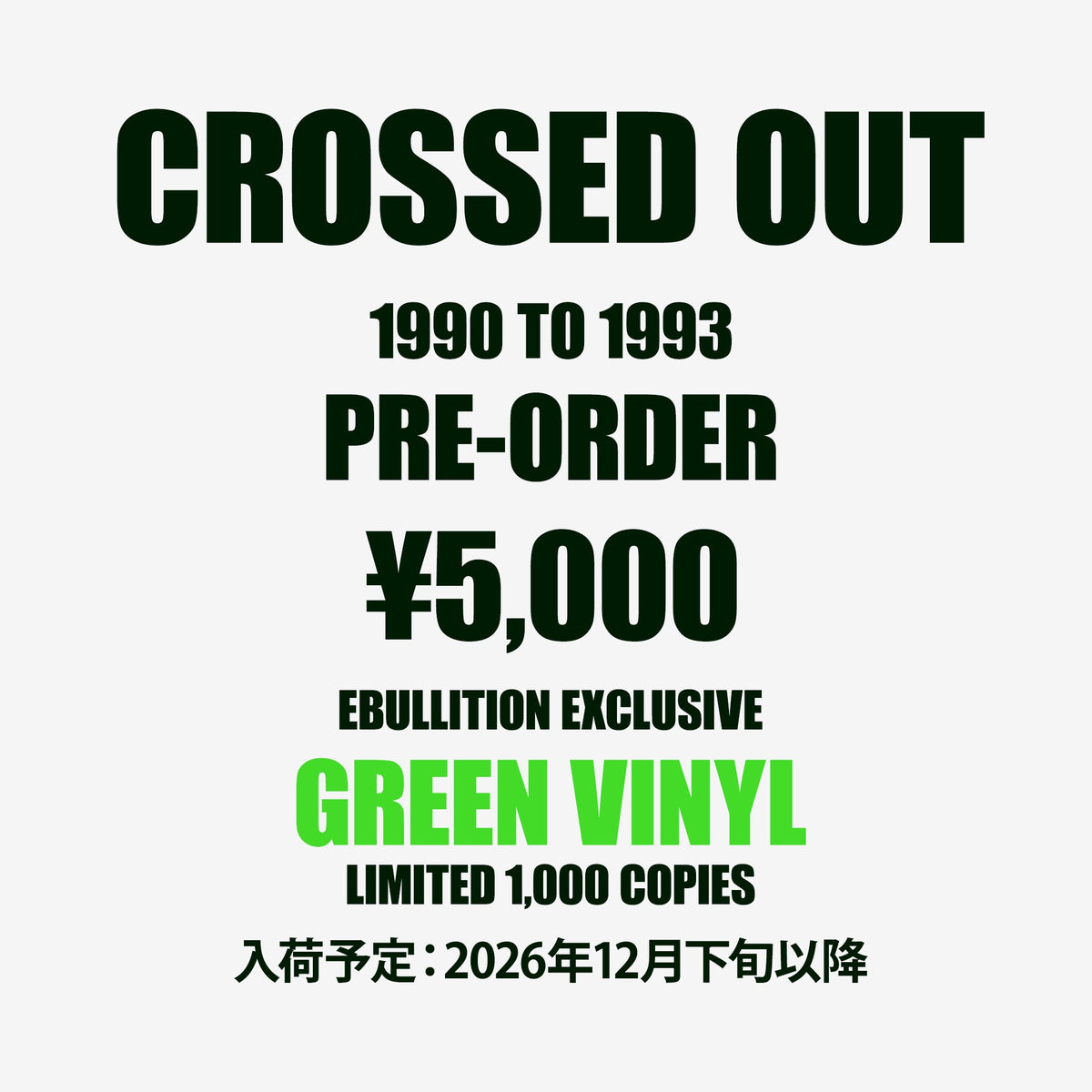 CROSSED OUT – 1990 TO 1993 (LP / GREEN VINYL) 【予約商品】 レコード - ALBUM RICEレコード