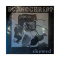 ECONOCHRIST / Skewed 7"