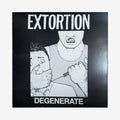 EXTORTION – Degenerate LP